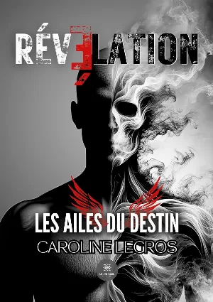 Caroline Legros – Révélation: Les ailes du destin